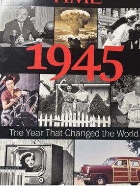 Life special Edition Time Magazine: 1945-The Year That Changed the World (2015)